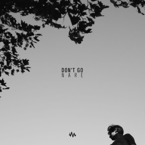 Don't Go | Boomplay Music