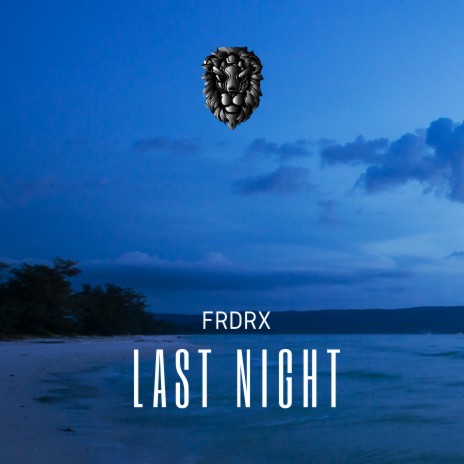 Last Night | Boomplay Music