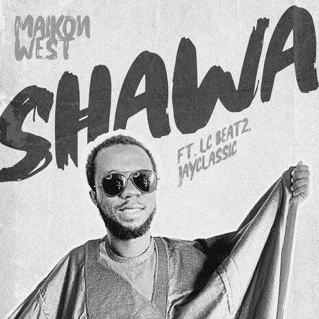 Shawa (Blessings) ft. LC Beatz & Jayclassic | Boomplay Music