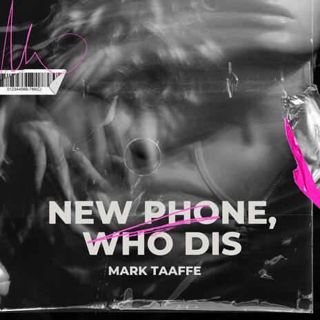 New Phone, Who Dis | Boomplay Music