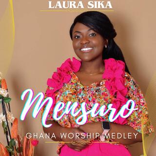 Mensuro | Ghana Faith Worship