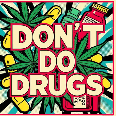 Dont do drugs | Boomplay Music