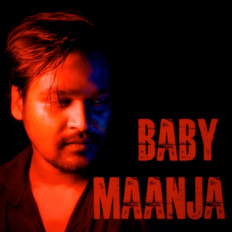 Baby Maanja | Boomplay Music