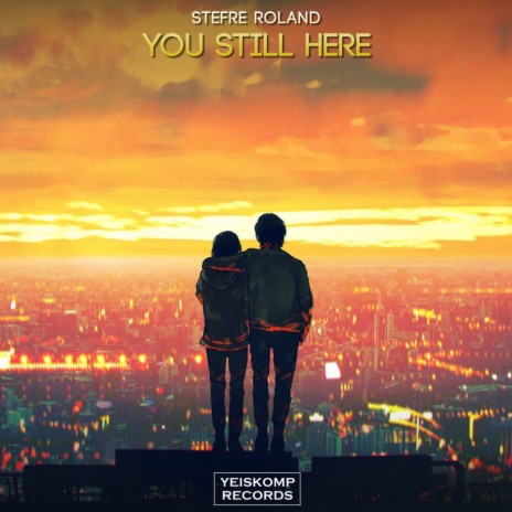 You Still Here (Original Mix) | Boomplay Music