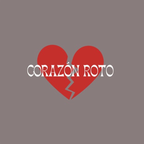 Corazón roto | Boomplay Music