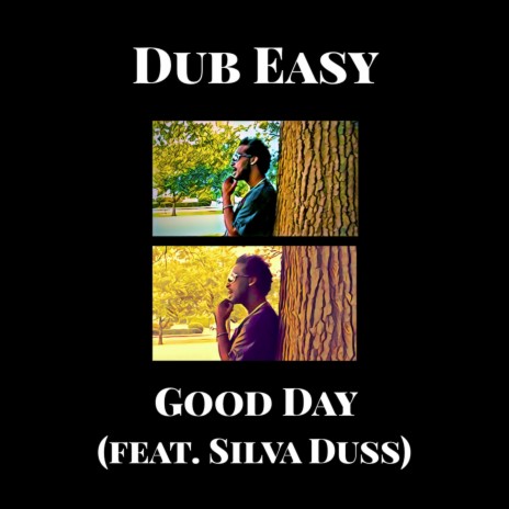 Good Day ft. Silva Duss | Boomplay Music