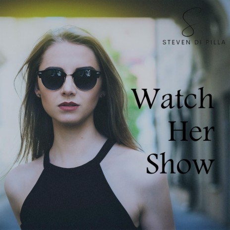 Watch Her Show