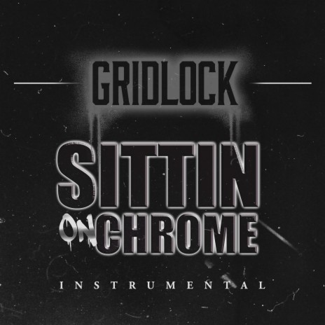 Sittin' on Chrome (Instrumental)