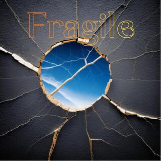 Fragile