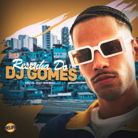 Resenha do Dj Gomes ft. DJ GOMES | Boomplay Music