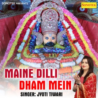 Maine Dilli Dham Mein