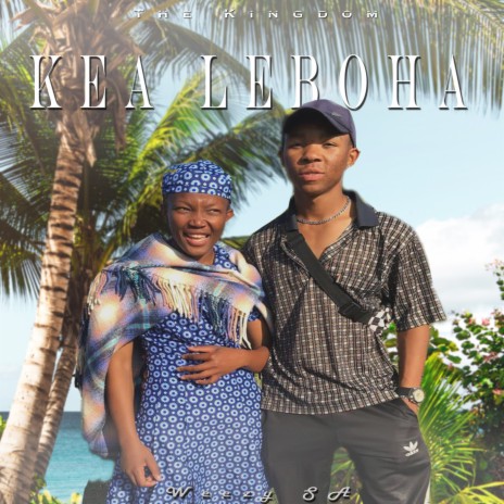 Kea Leboha | Boomplay Music