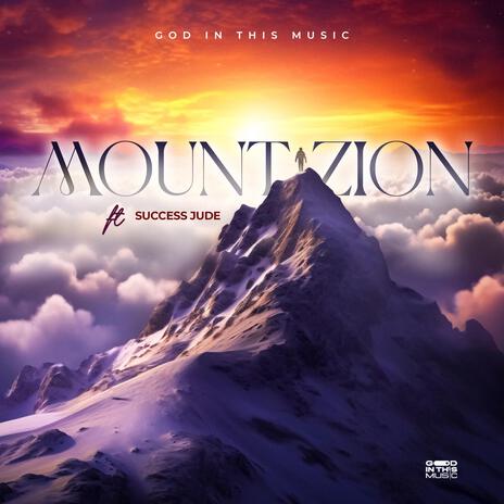 Mount Zion (Live) ft. Success Jude | Boomplay Music