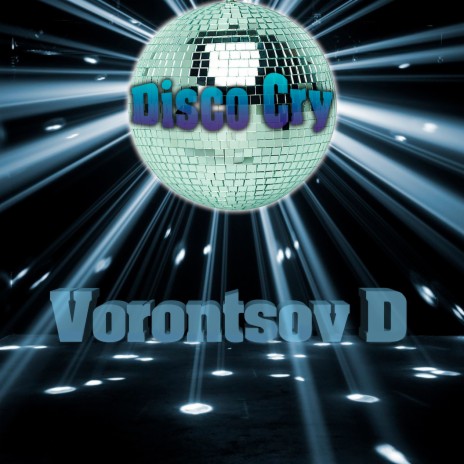 Disco Cry | Boomplay Music