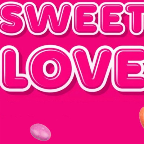 Sweet Love | Boomplay Music