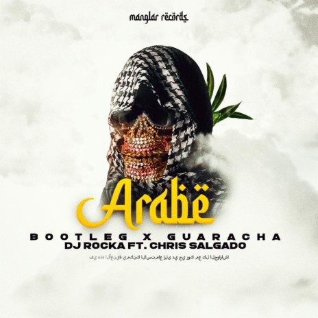 Arabe (Bootleg X Guaracha) ft. Chris Salgado | Boomplay Music