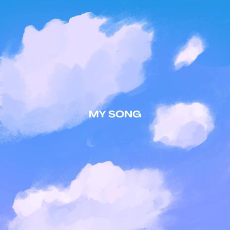 MY SONG | Boomplay Music