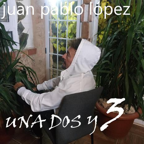 UNA DOS Y 3 | Boomplay Music