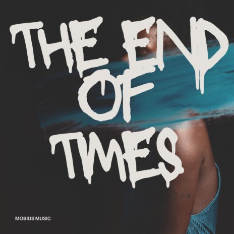 The End of Times | Boomplay Music
