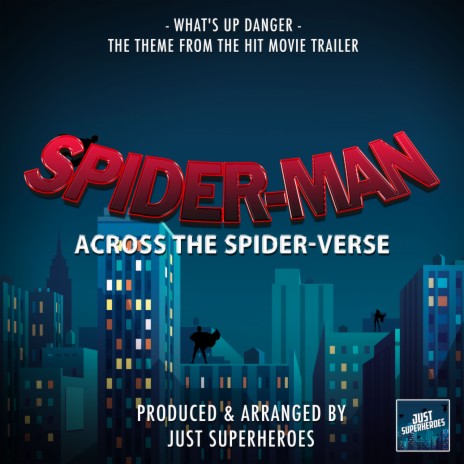 What's Up Danger (From Spider-Man Across The Spider-Verse) (Epic Version) | Boomplay Music
