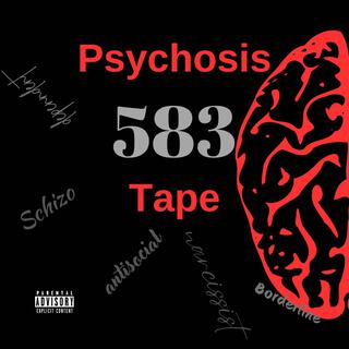 Psychosis Tape: 583