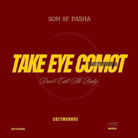 Take Eye Comot | Boomplay Music