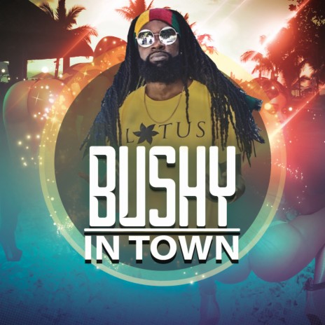 Bushy in Town | Boomplay Music