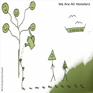 We Are All Monsters