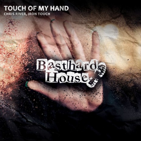 Touch Of My Hand ft. Iron Touch | Boomplay Music