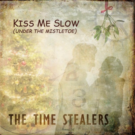 Kiss Me Slow (Under the Mistletoe) | Boomplay Music