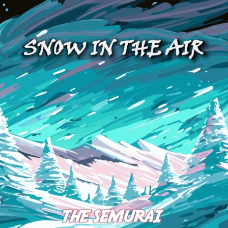 Snow in the Air ft. Waterflame | Boomplay Music