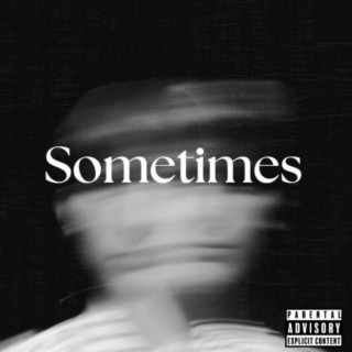 Sometimes