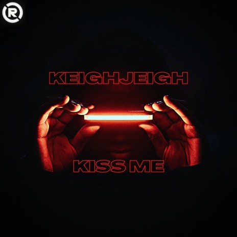 Kiss Me | Boomplay Music