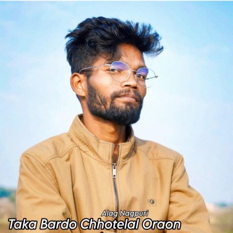 Taka Bardo Chhotelal Oraon | Boomplay Music