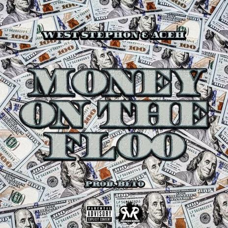 Money on the Floo ft. West Stephon | Boomplay Music