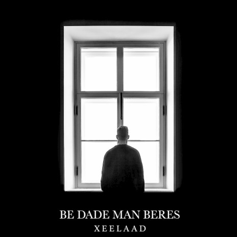 Be Dade Man Beres | Boomplay Music