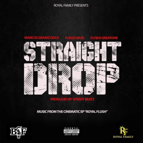 Straight drop ft. Fuego base & Flyboi greatone | Boomplay Music