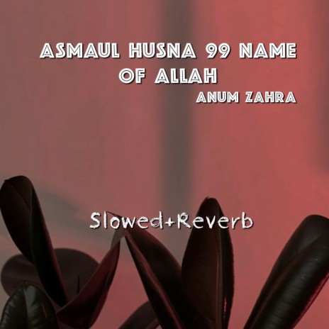 Asmaul Husna 99 Name of Allah | Boomplay Music