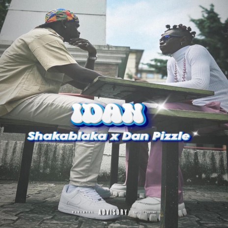 Idan ft. Dan Pizzle | Boomplay Music