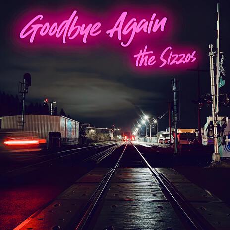 Goodbye Again | Boomplay Music