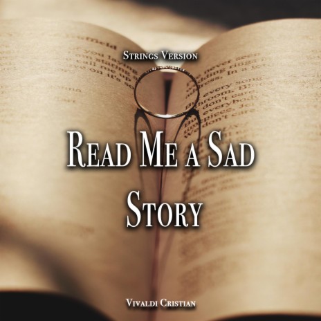 Read Me a Sad Story (Strings Version)