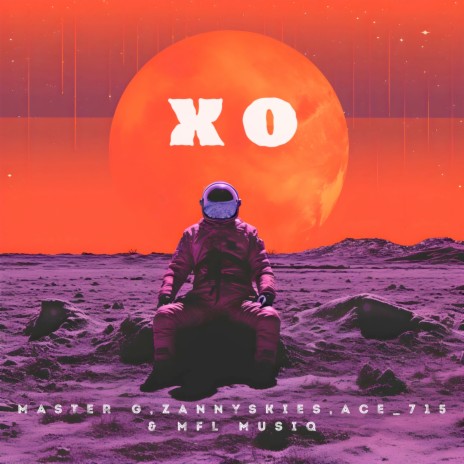 X O ft. Zannyskies, MFL MusiQ & Ace_715 | Boomplay Music