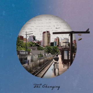 The Changing lyrics | Boomplay Music