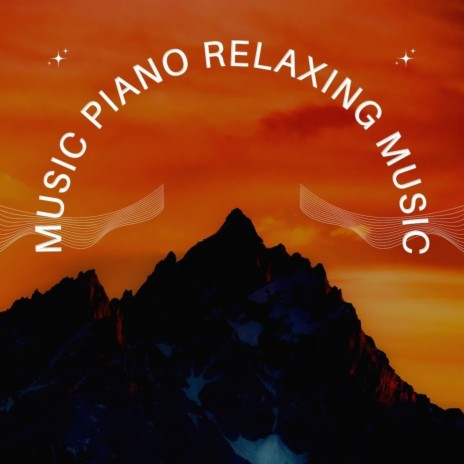 Music Piano Relaxing Music | Boomplay Music