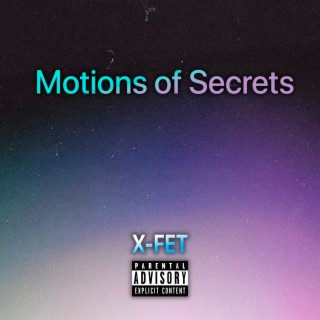 Motions of Secrets