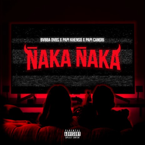 Ñaka Ñaka ft. PAPI KHENSO & Papi Cangri