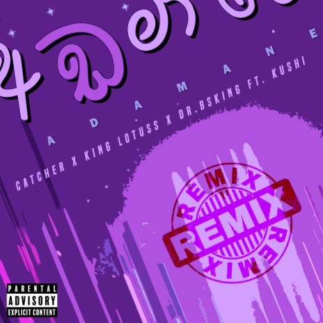 Adamane (Remix) ft. Dr.BSKing, King Lotuss & Kushi | Boomplay Music