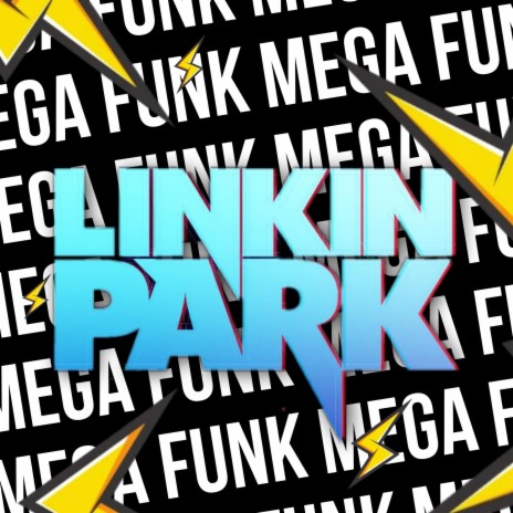 MEGA FUNK LINKIN PARK | Boomplay Music