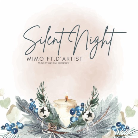 Silent Night ft. Anthony Rodriguez & D’Artist | Boomplay Music
