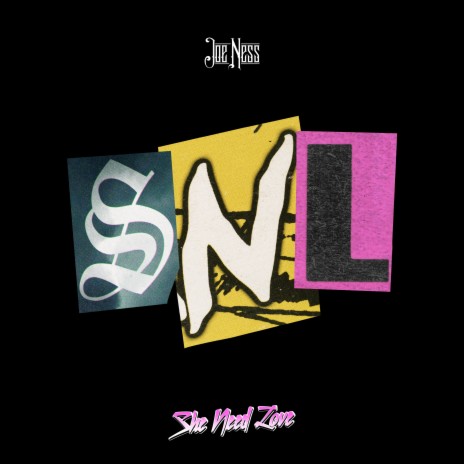 SNL (She Need Love) | Boomplay Music